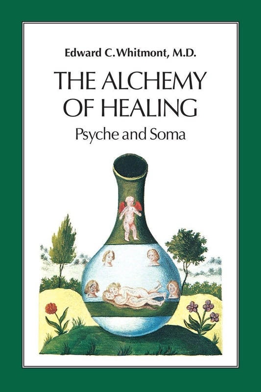 Alchemy of Healing: Psyche and Soma