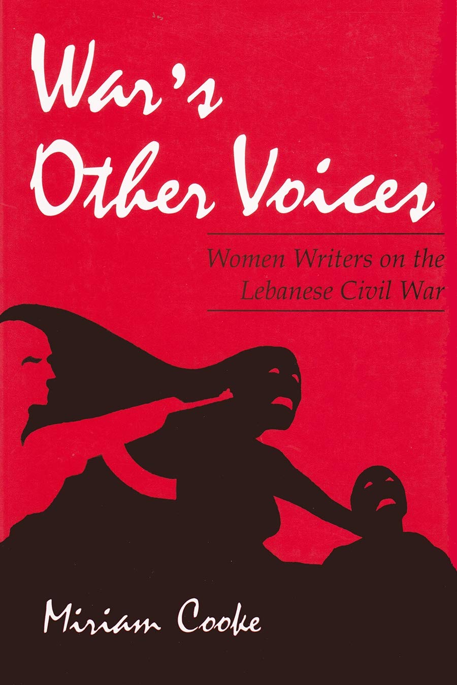War's Other Voices: Women Writers on the Lebanese Civil War book cover