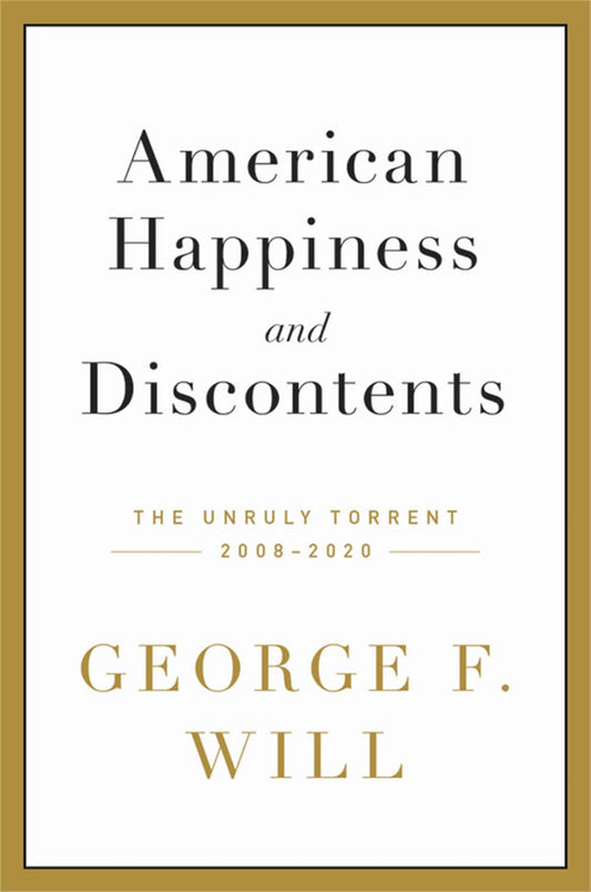 American Happiness and Discontents: The Unruly Torrent, 2008-2020 book cover