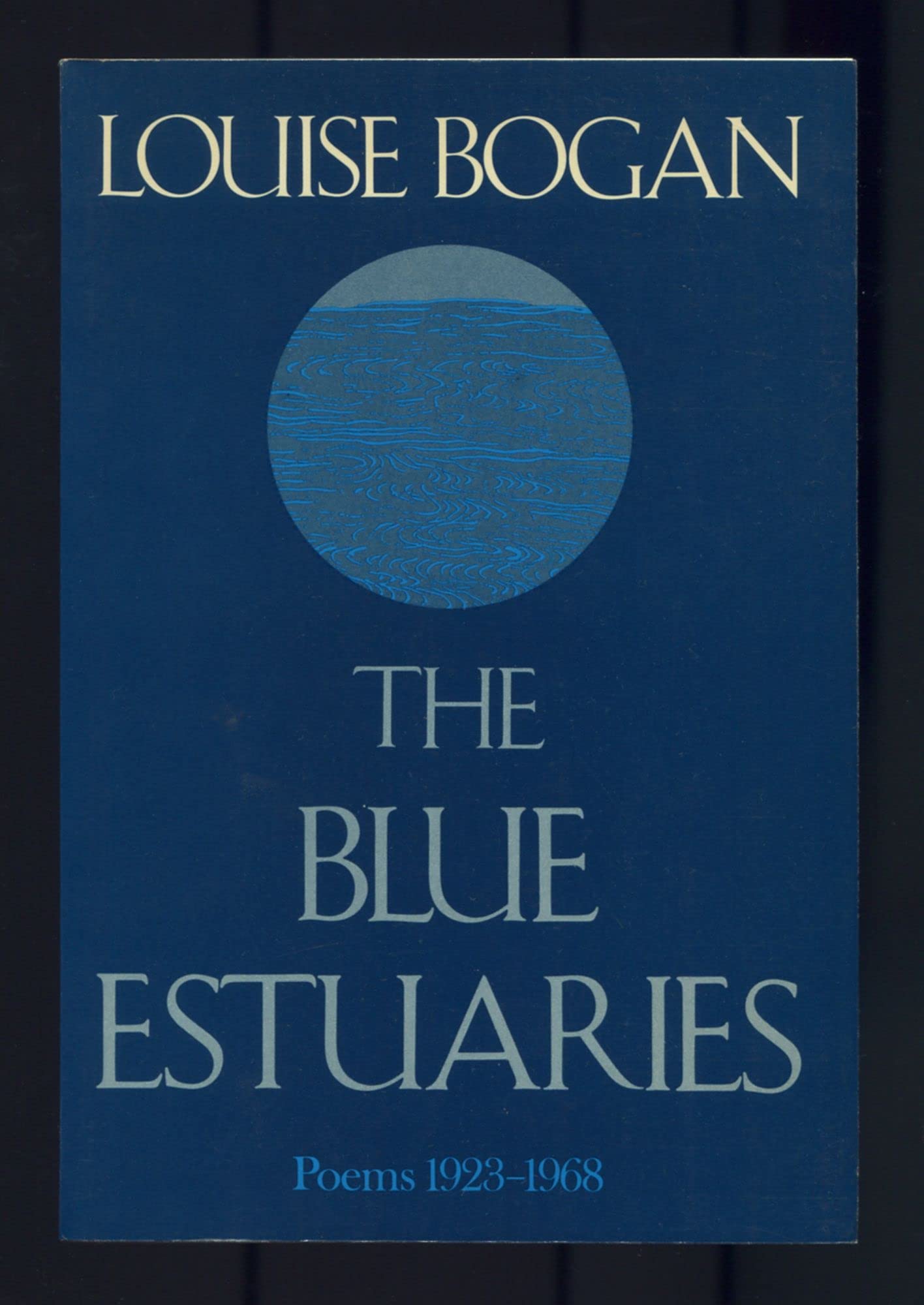 The blue estuaries: Poems, 1923-1968 (The American poetry series ; 11)