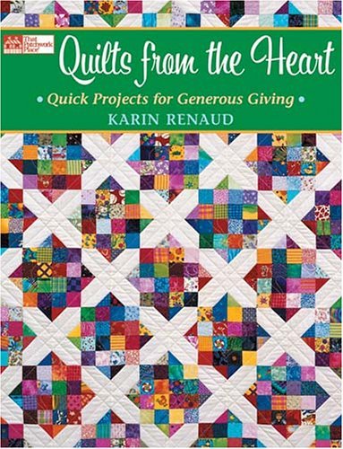 Quilts from the Heart: Quick Projects for Generous Giving