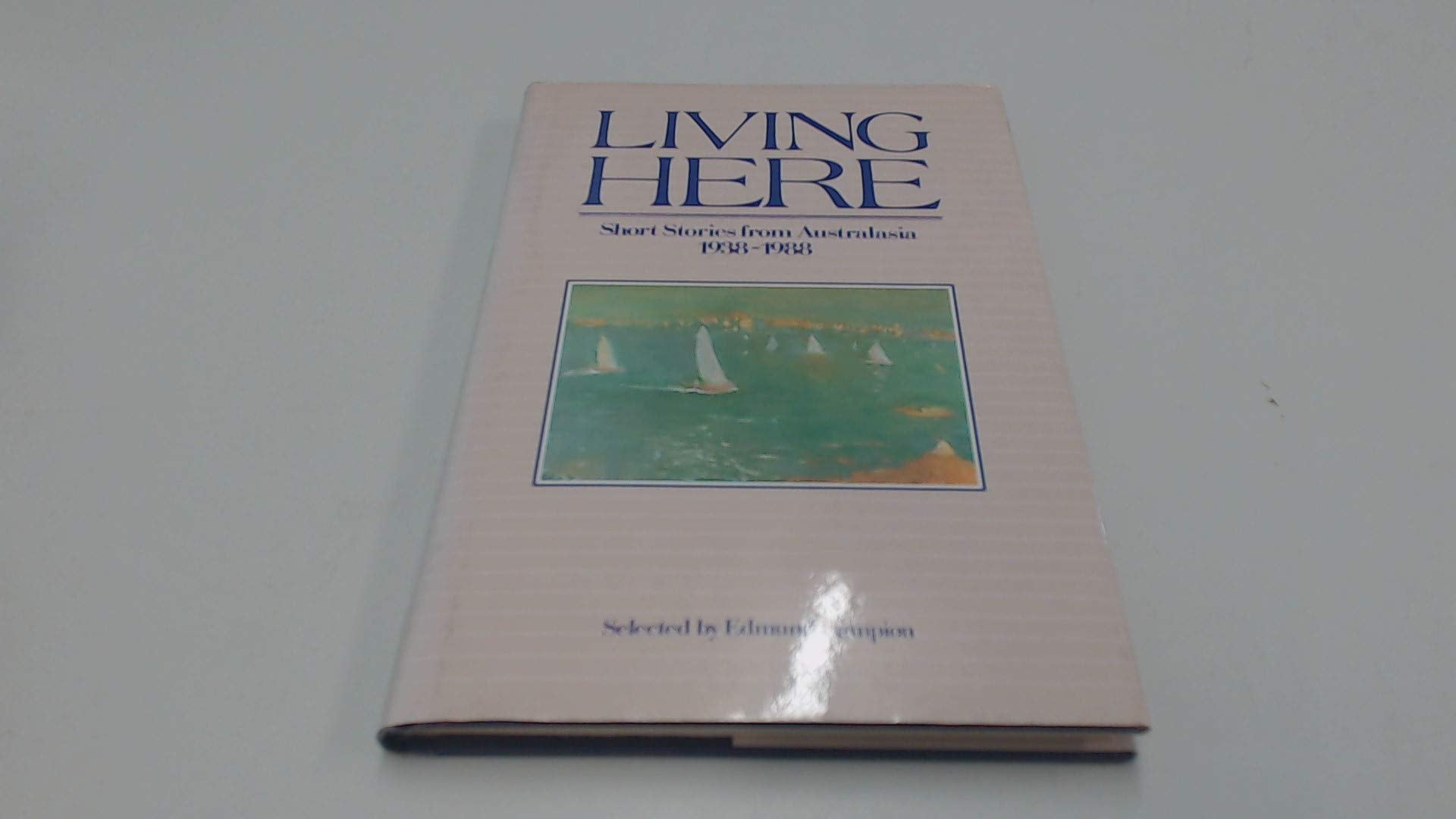 Living here: Short stories from Australasia, 1938-1988 book cover