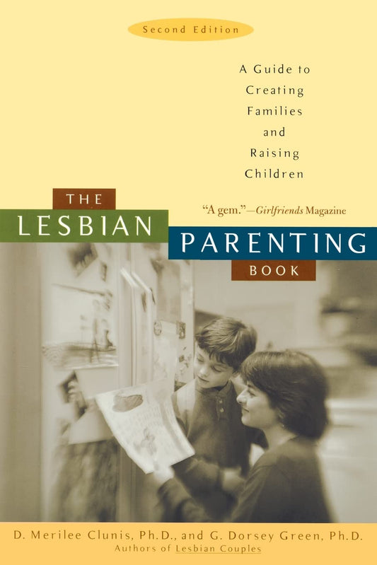 Lesbian Parenting Book: A Guide to Creating Families and Raising Children book cover