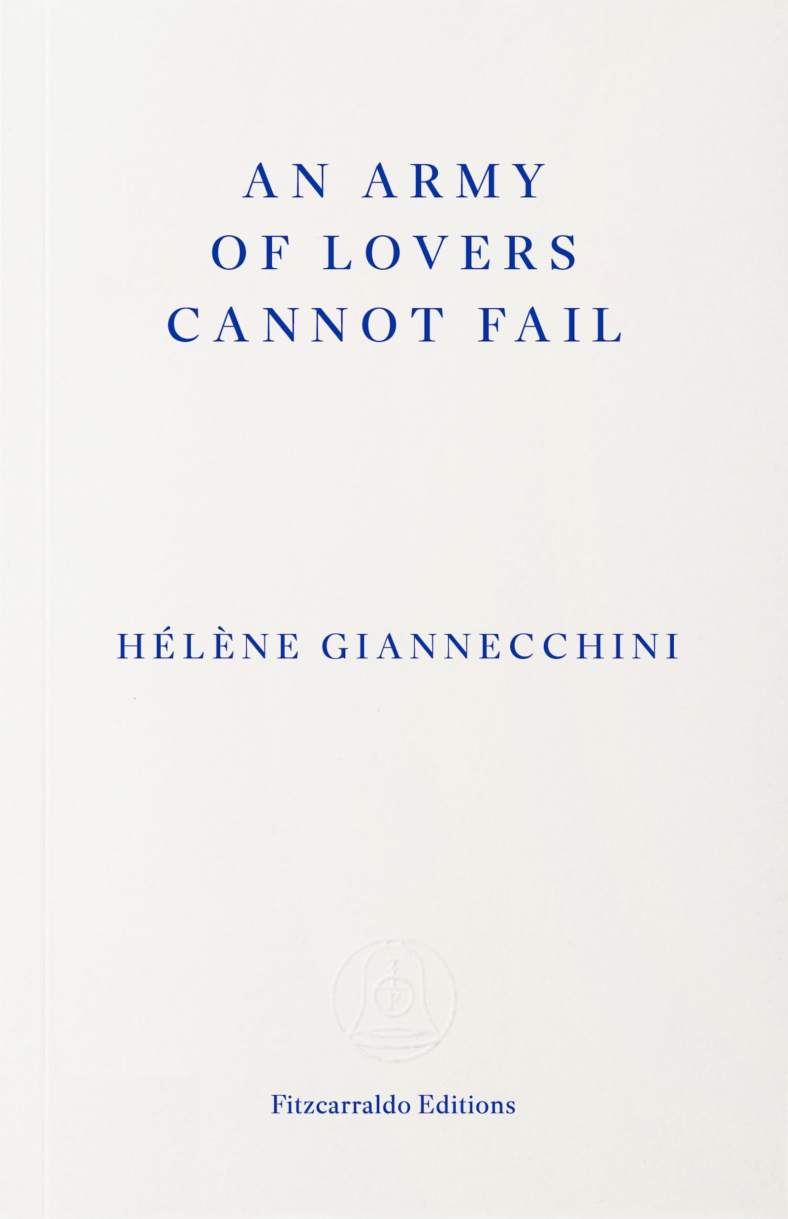 An Army of Lovers Cannot Fail book cover