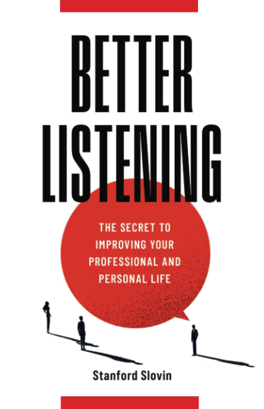 Better Listening: The Secret to Improving Your Professional and Personal Life book cover