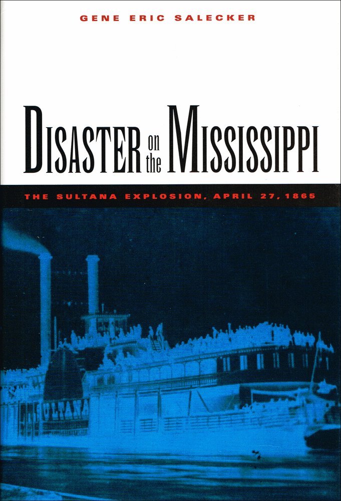 Disaster on the Mississippi: The Sultana Explosion, April 27, 1865 book cover