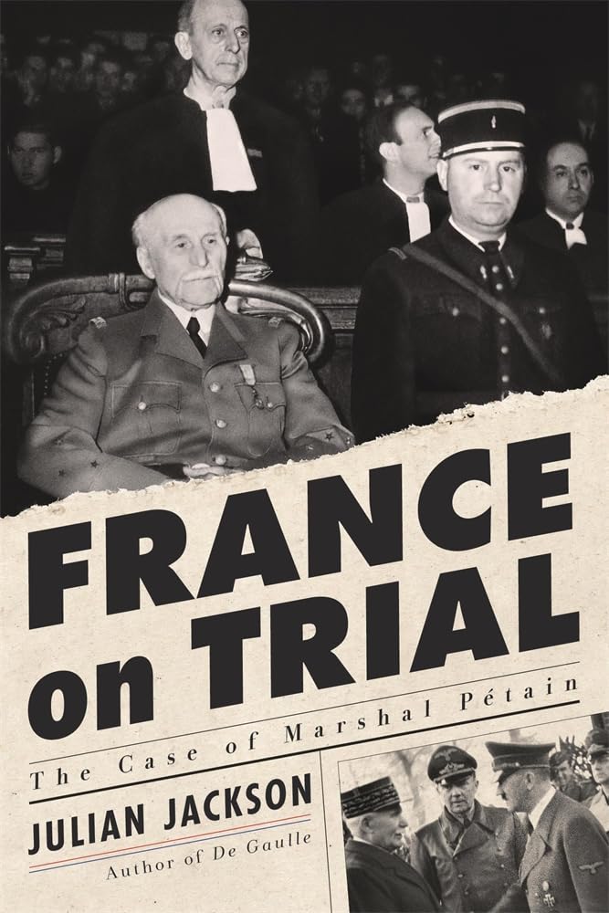 France on Trial: The Case of Marshal Pétain