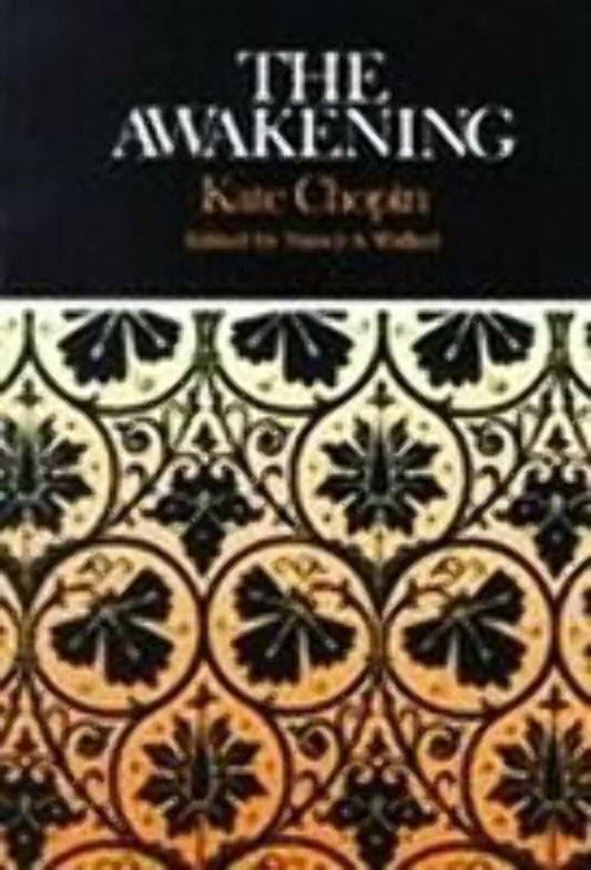 Awakening: Complete, Authoritative Text with Biographical and Historical Contexts, Critical History, and Essays from Five Contemp