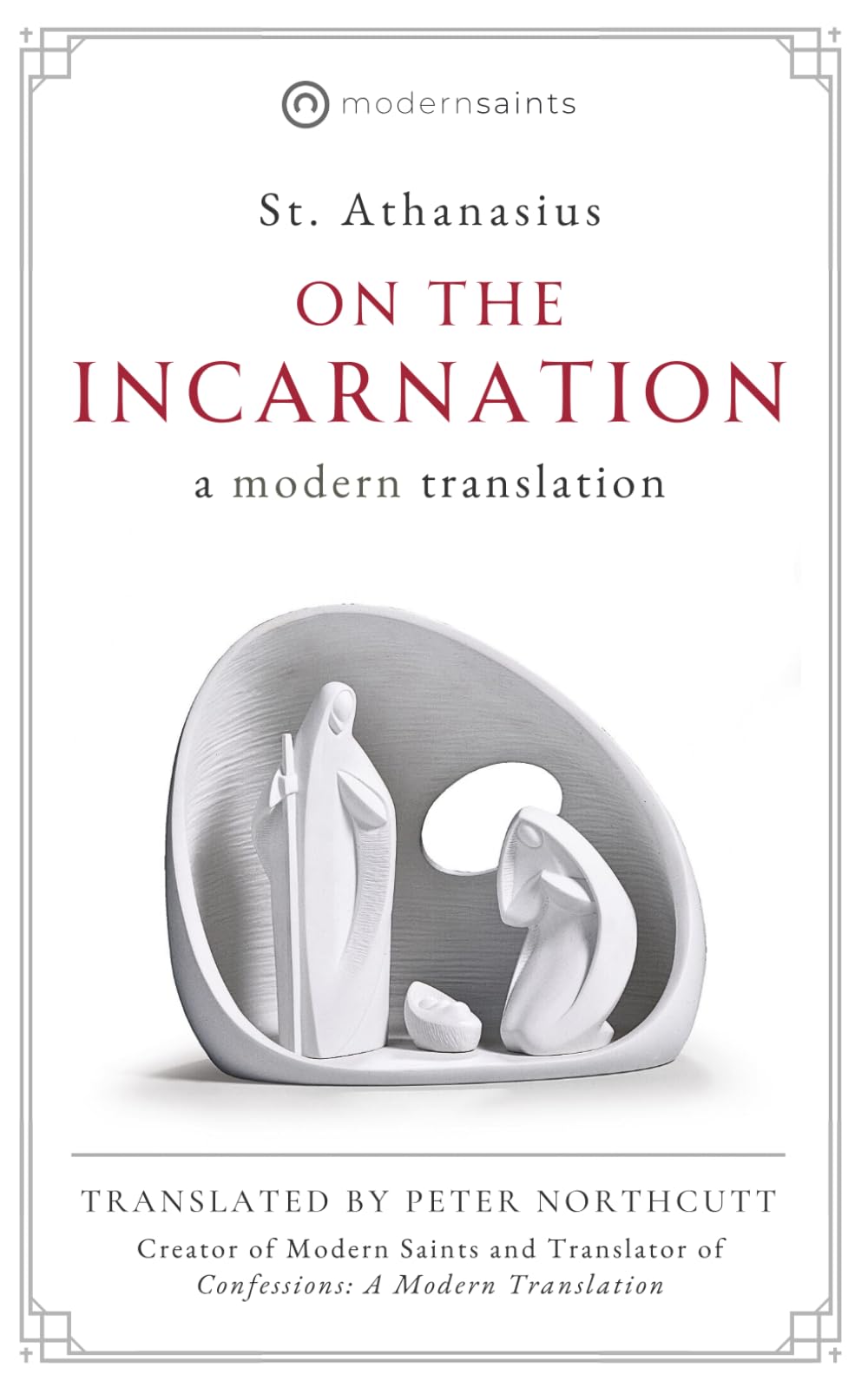 On the Incarnation: A Modern Translation (Updated, Easy-to-Read Language with Sidenotes) Modern Saints Series — Fresh and Faithful Christian Classics book cover