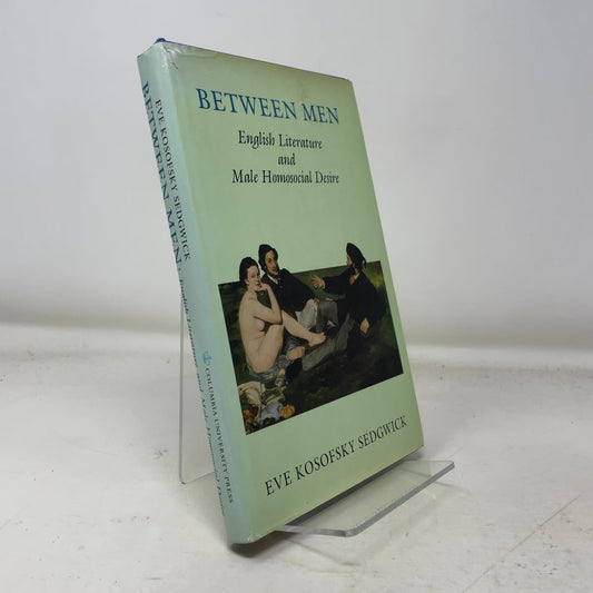 Between Men: English Literature and Male Homosocial Desire book cover