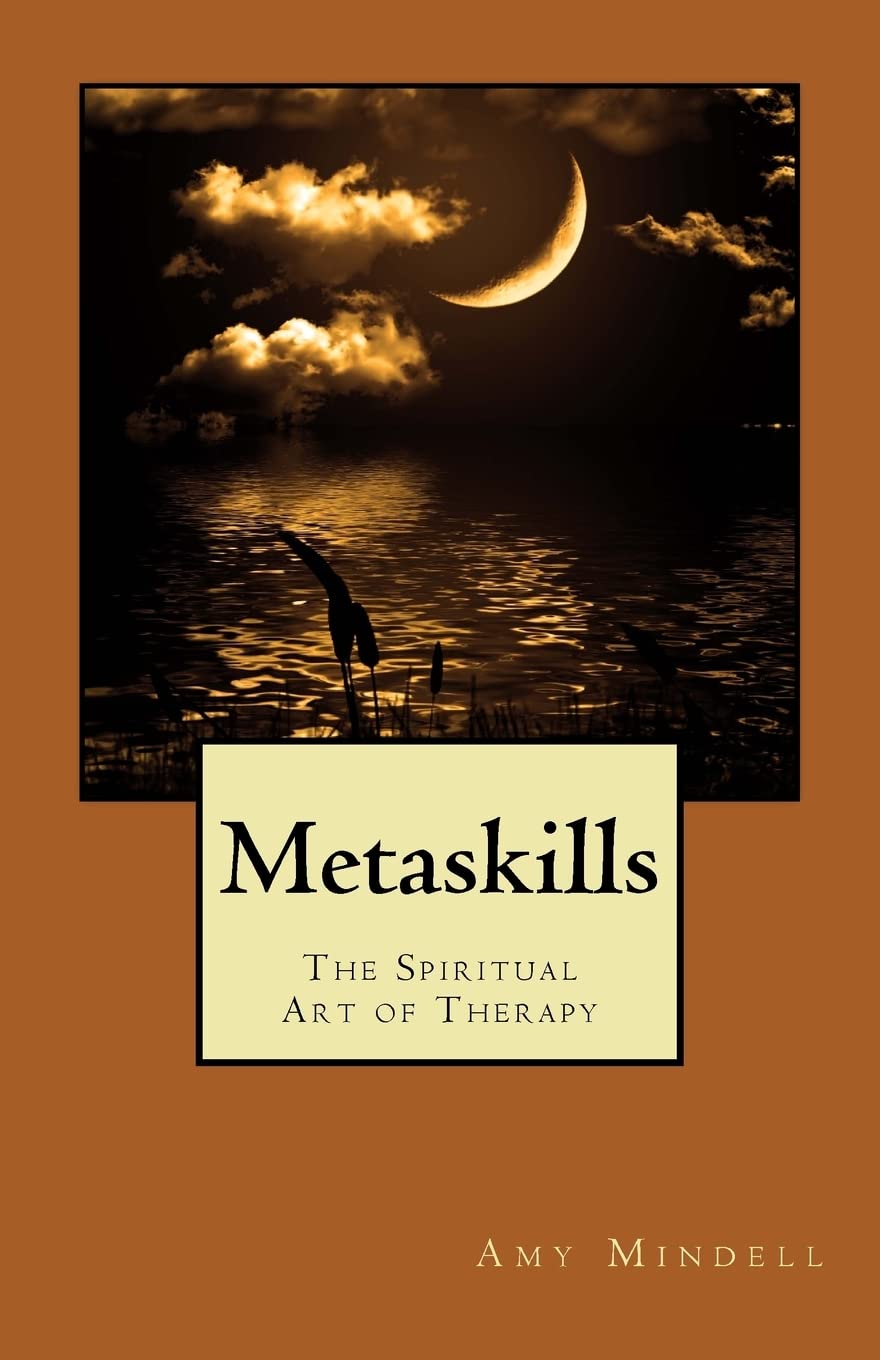 Metaskills: The Spiritual Art of Therapy book cover