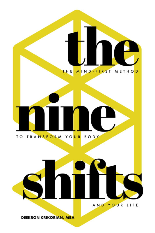 Nine Shifts: The Mind-First Method to Transform Your Body and Your Life book cover