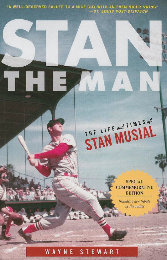 Stan the Man (Special Edition, Commemorative Section Written After Musial S Passing) book cover