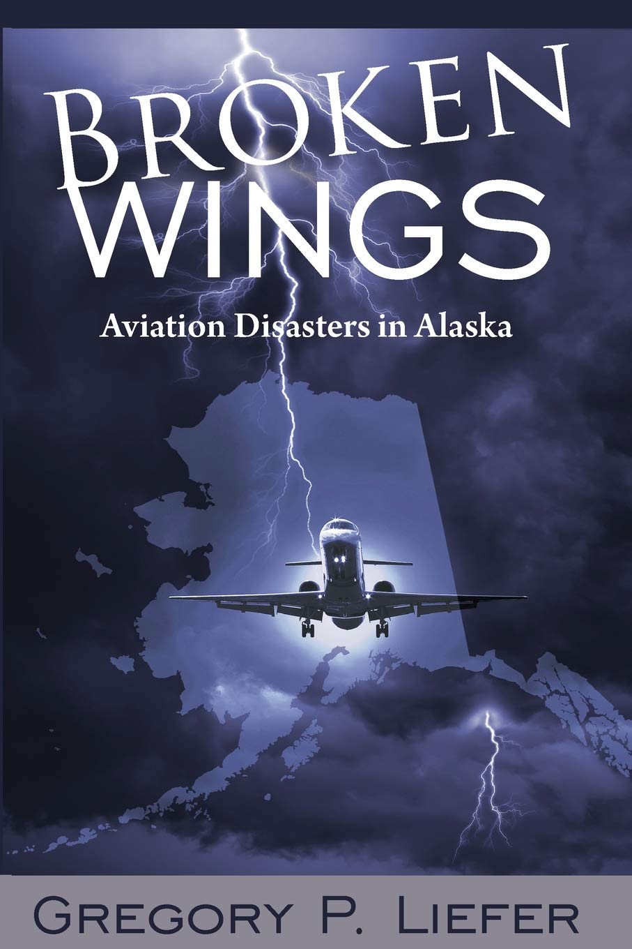 Broken Wings: Aviation Disasters in Alaska book cover