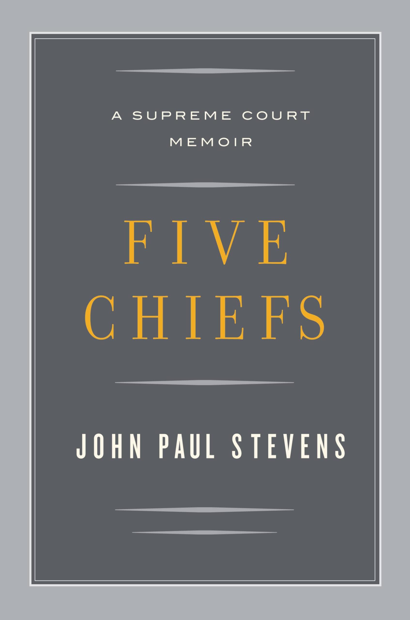 Five Chiefs: A Supreme Court Memoir book cover