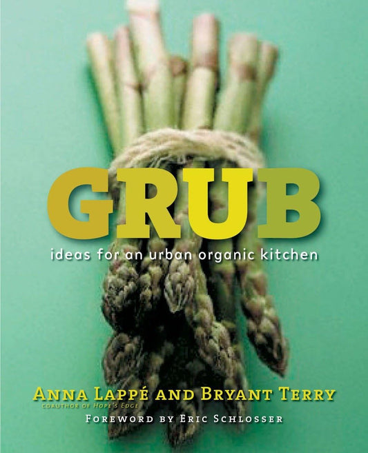 Grub: Ideas for an Urban Organic Kitchen book cover