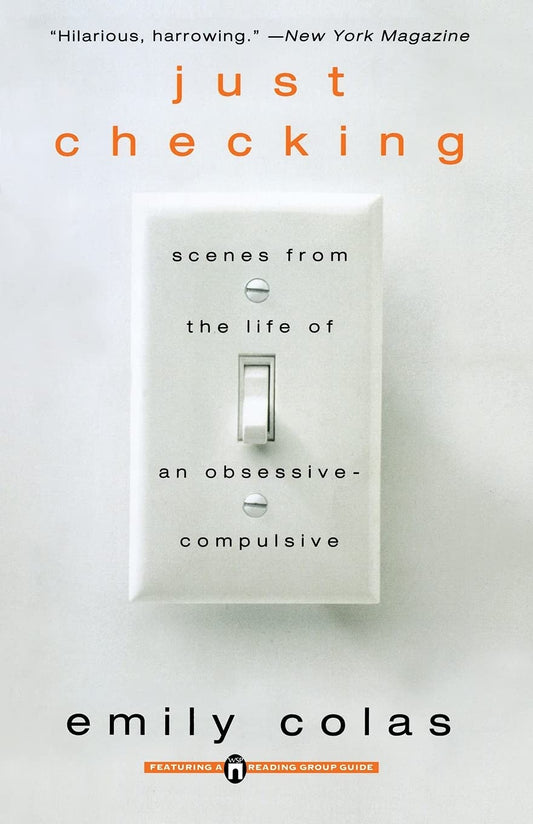 Just Checking: Scenes from the Life of an Obsessive-Compulsive book cover