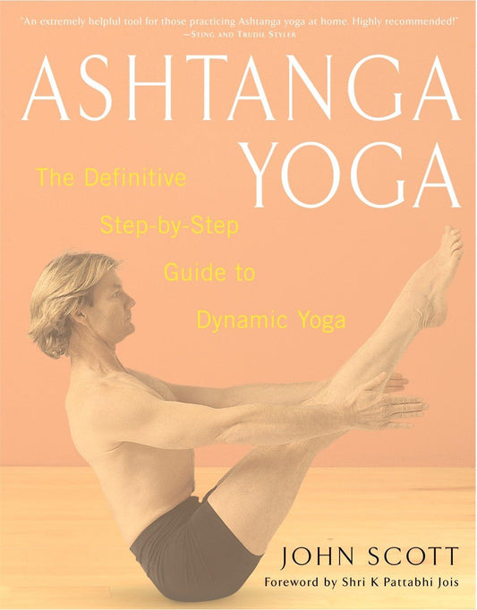 Ashtanga Yoga: The Definitive Step-By-Step Guide to Dynamic Yoga book cover