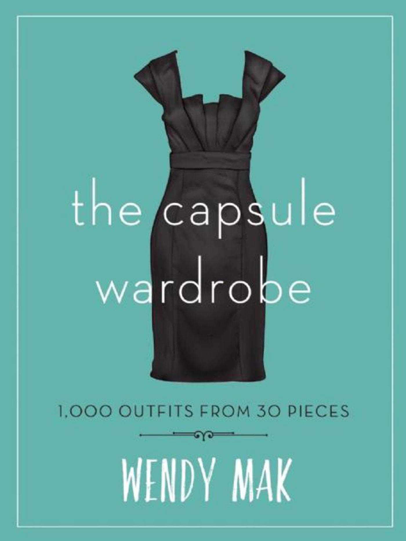 Capsule Wardrobe: 1,000 Outfits from 30 Pieces book cover