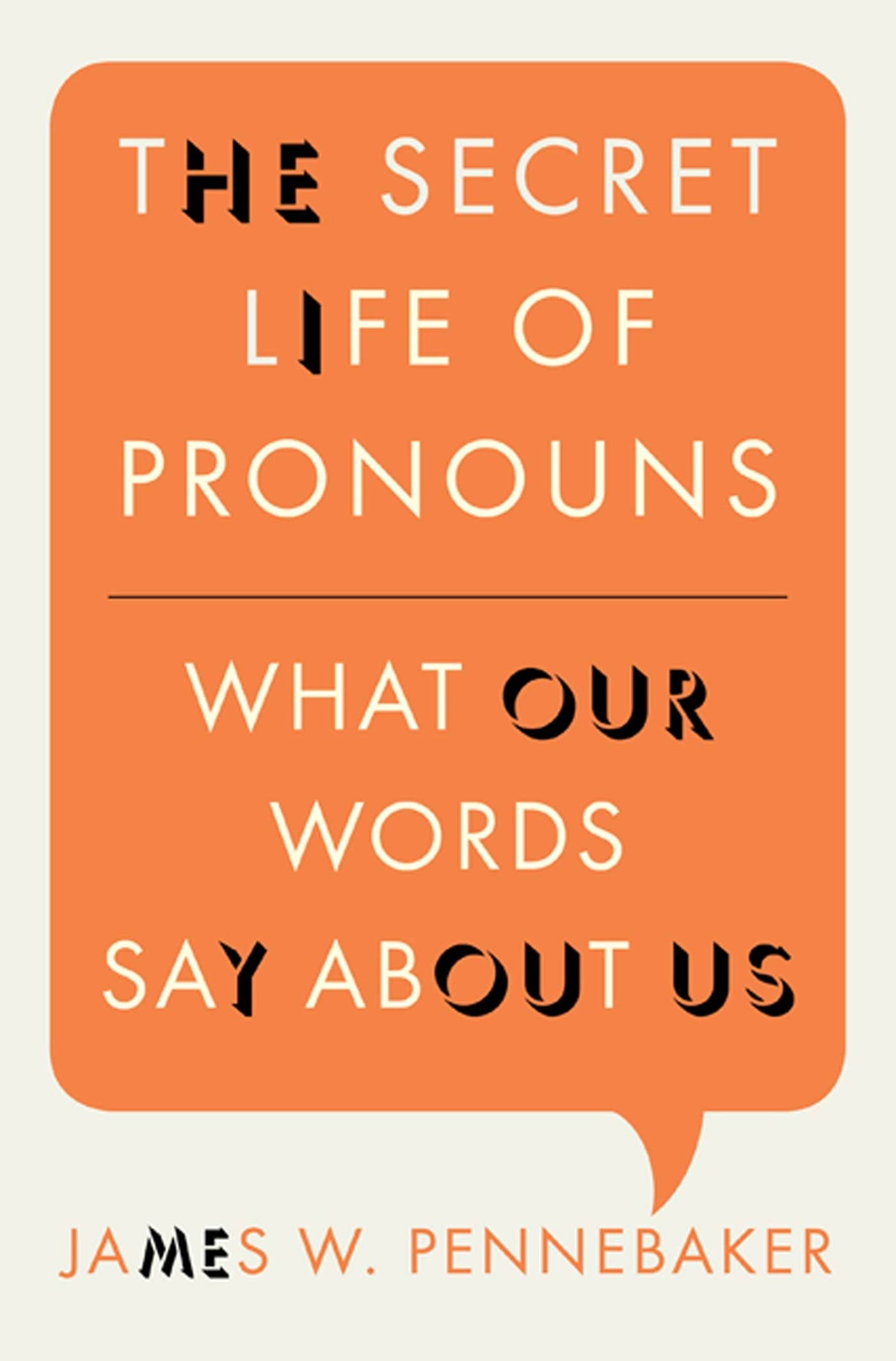 Secret Life of Pronouns: What Our Words Say about Us book cover