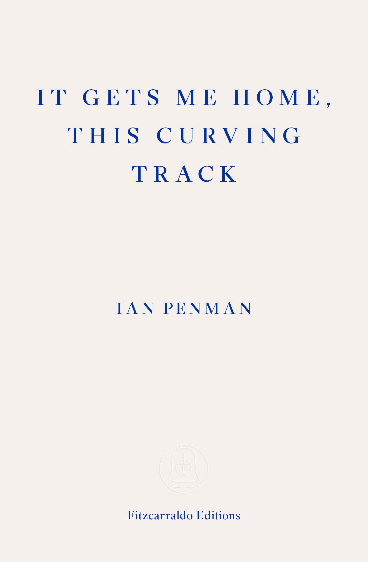 It Gets Me Home, This Curving Track book cover