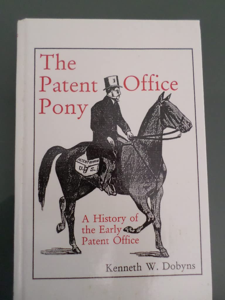 Patent Office Pony: A History of the Early Patent Office book cover