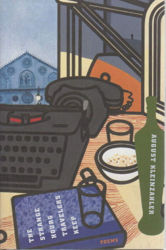 Strange Hours Travelers Keep: Poems book cover