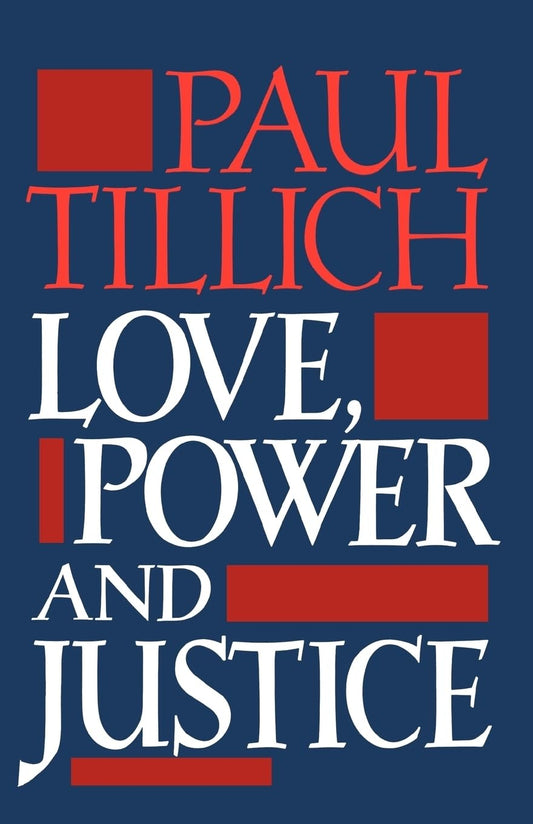 Love, Power, and Justice: Ontological Analysis and Ethical Applications book cover