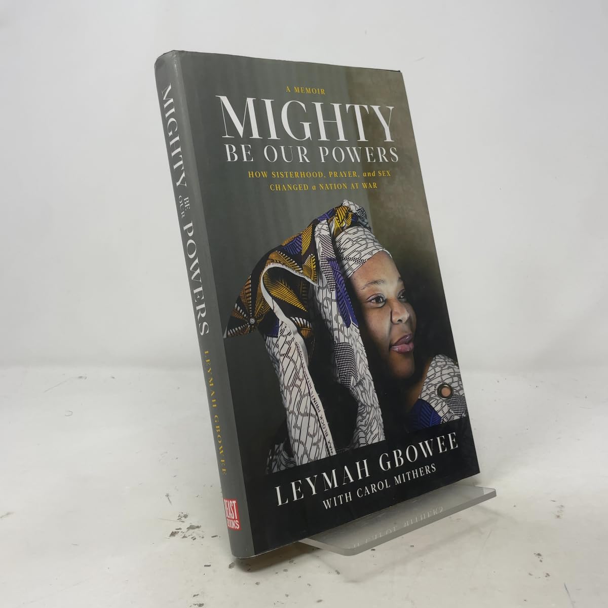 Mighty Be Our Powers: How Sisterhood, Prayer, and Sex Changed a Nation at War book cover