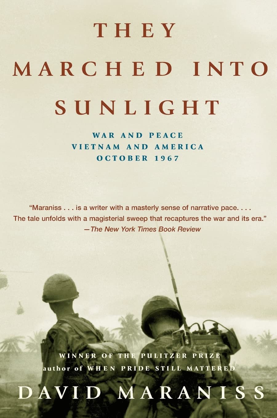 They Marched Into Sunlight: War and Peace Vietnam and America October 1967 book cover