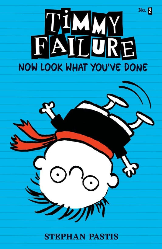 Timmy Failure: Now Look What You've Done book cover