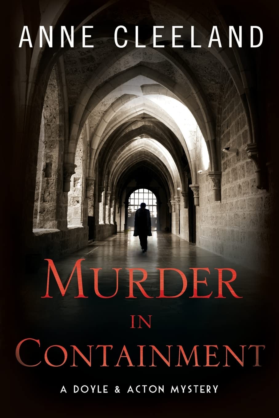 Murder in Containment: A Doyle and Acton Mystery (The Doyle & Acton Mystery Series)