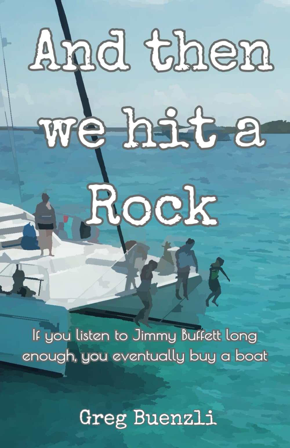 And Then We Hit a Rock book cover