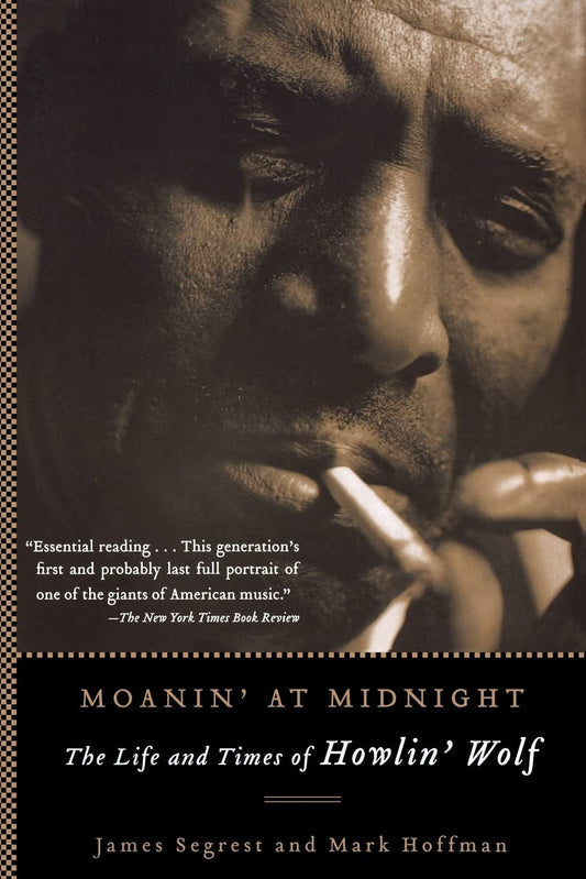 Moanin' at Midnight: The Life and Times of Howlin' Wolf (Revised) book cover