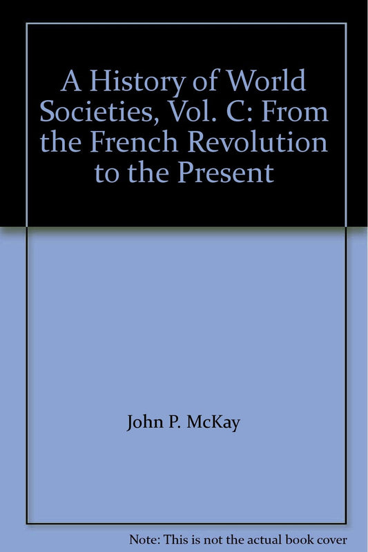 History of World Societies, Volume C, Fourth Edition book cover