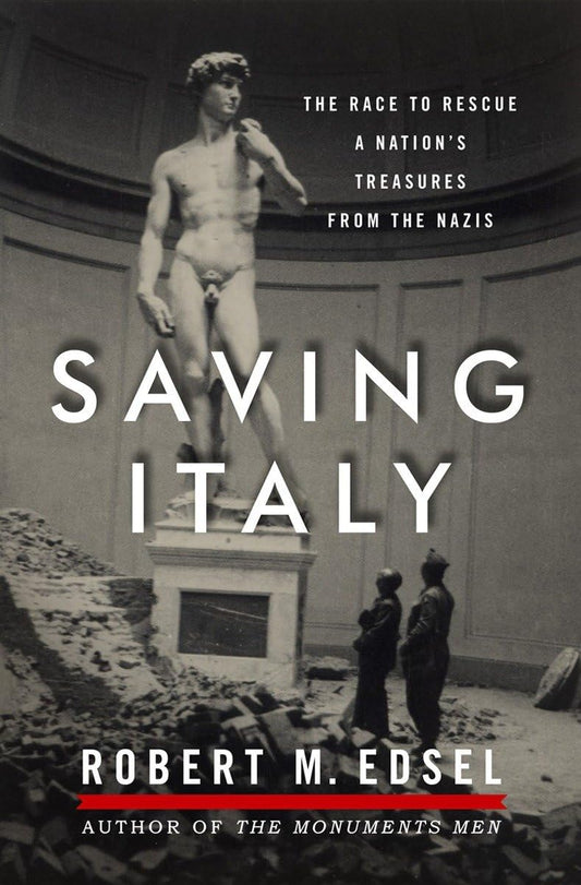 Saving Italy: The Race to Rescue a Nation's Treasures from the Nazis book cover