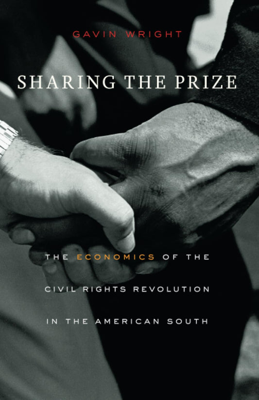 Sharing the Prize: The Economics of the Civil Rights Revolution in the American South