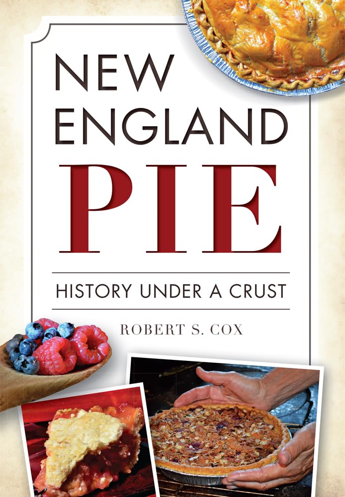 New England Pie: History Under a Crust