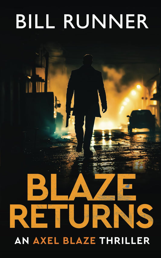 Blaze Returns: An Action Adventure Thriller (Axel Blaze Thriller) book cover