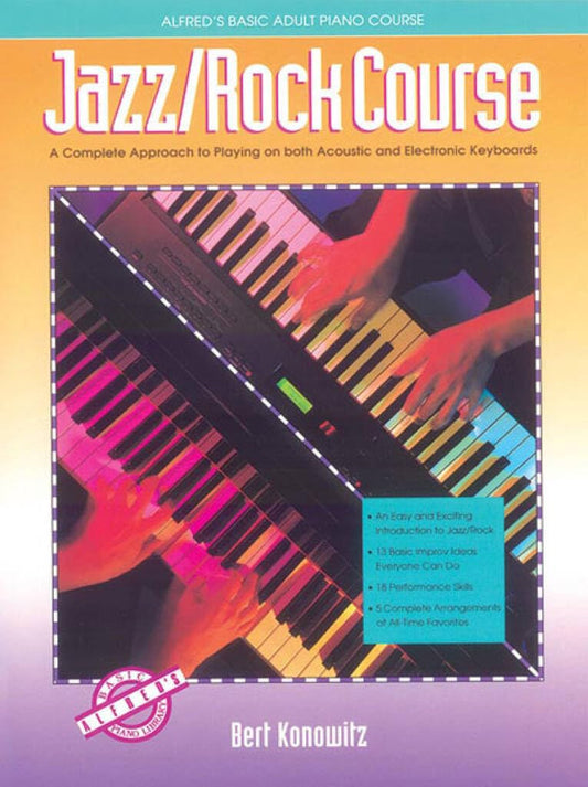 Alfred's Basic Adult Jazz/Rock Course: A Complete Approach to Playing on Both Acoustic and Electronic Keyboards book cover