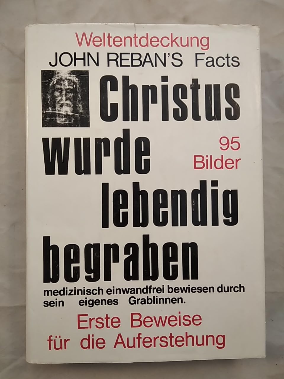 World Discovery: Christ Did Not Perish on the Cross: Christ's Body Buried Alive book cover