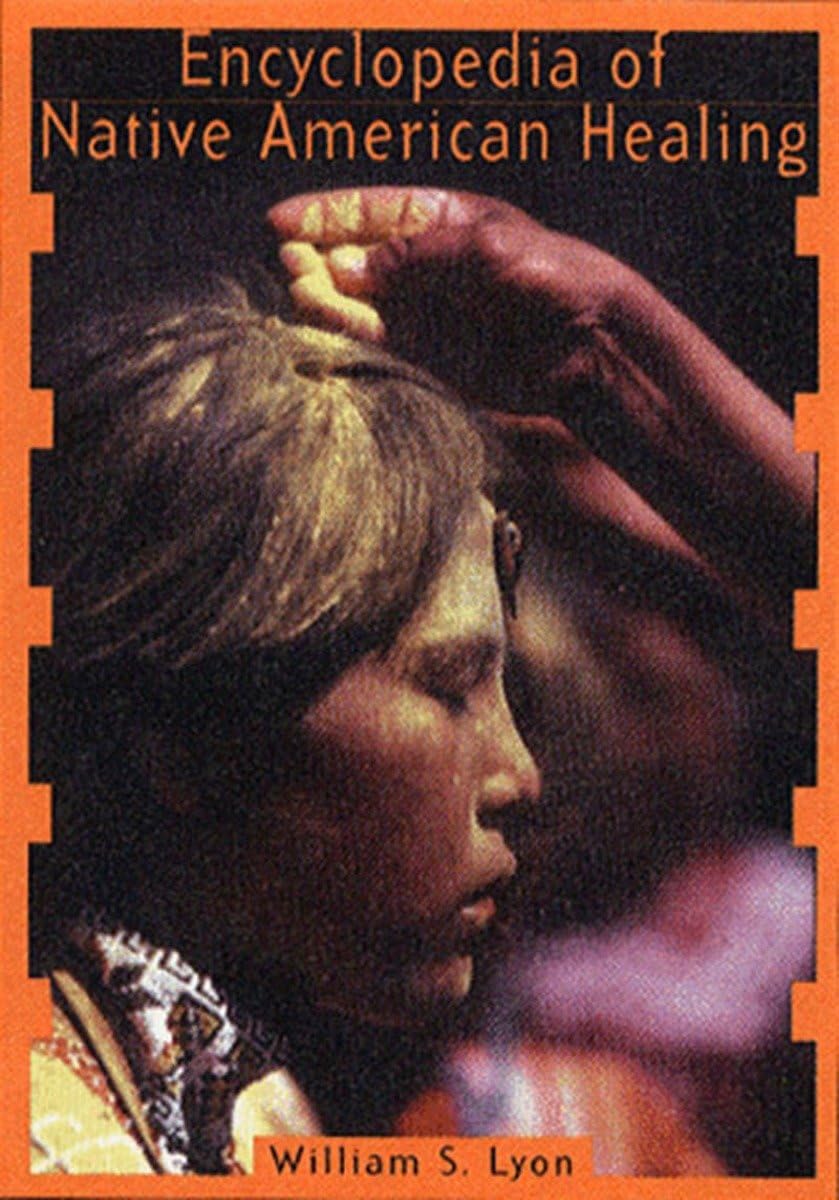 Encyclopedia of Native American Healing (1997. Corr. 2nd Printing) (1997. Corr. 2nd Printing) book cover