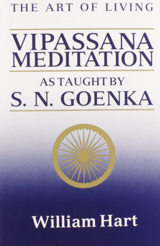 Art of Living: Vipassana Meditation: As Taught by S. N. Goenka book cover