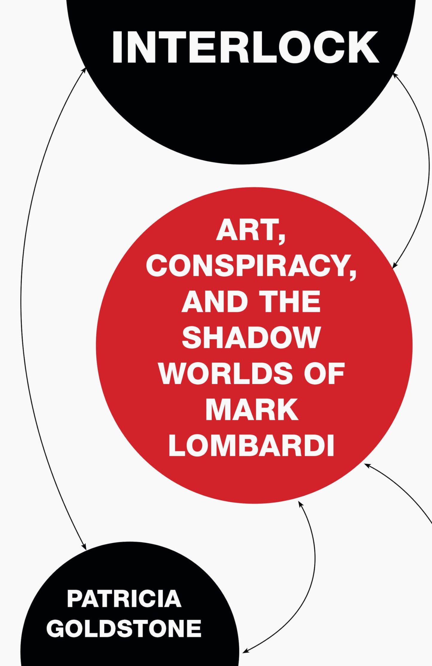 Interlock: Art, Conspiracy, and the Shadow Worlds of Mark Lombardi