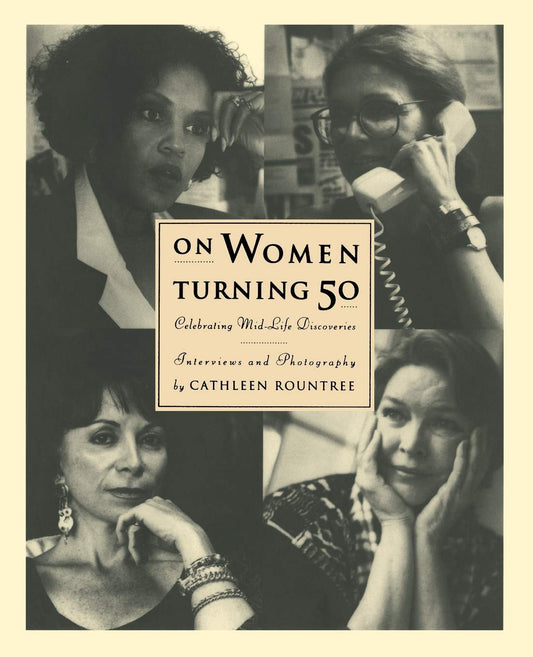 On Women Turning Fifty: Celebrating Mid-Life Discoveries book cover