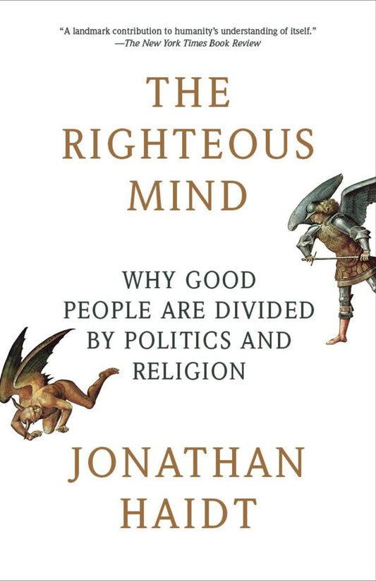 Righteous Mind: Why Good People Are Divided by Politics and Religion book cover