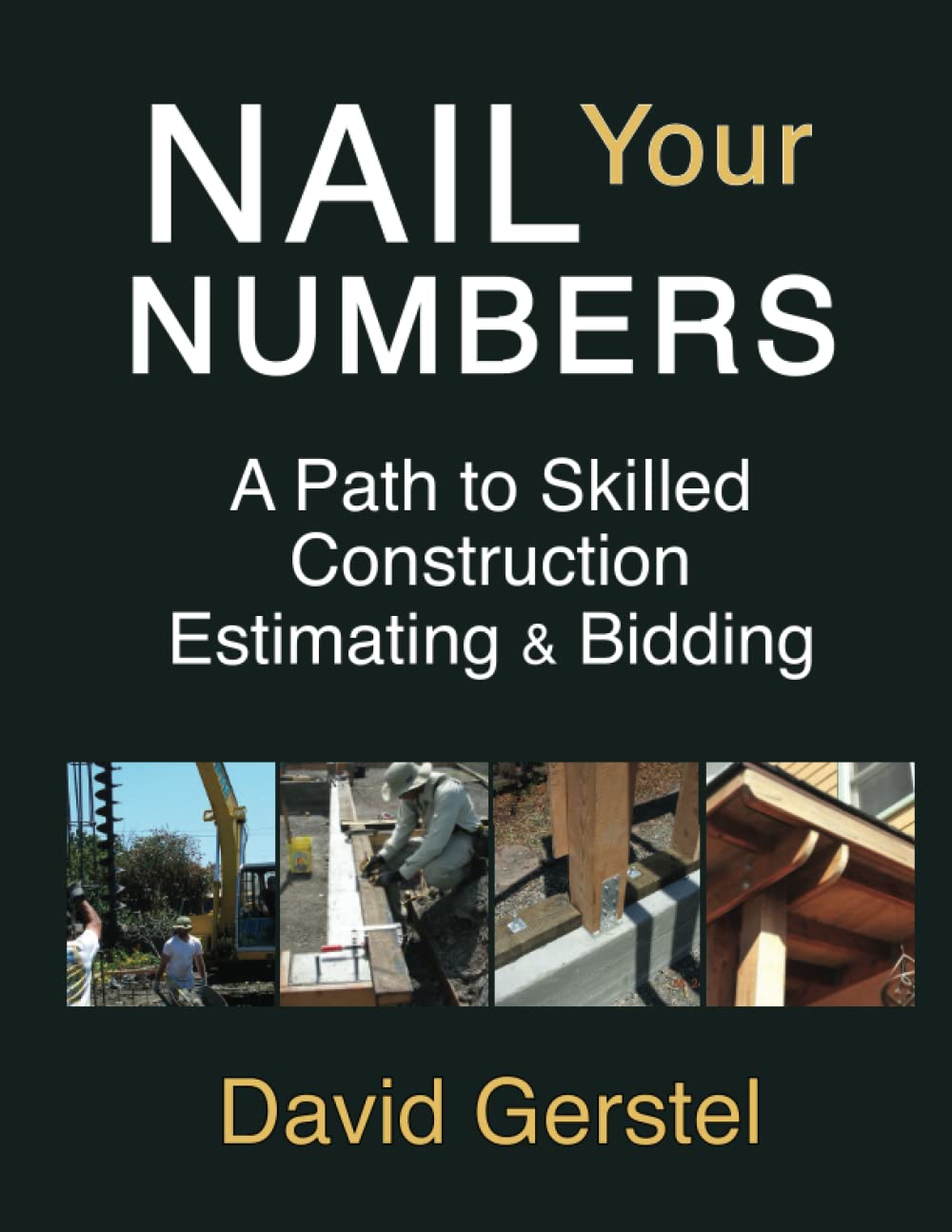 Nail Your Numbers: A Path to Skilled Construction Estimating and Bidding book cover