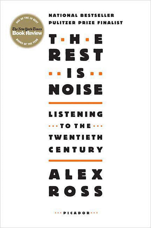 Rest Is Noise: Listening to the Twentieth Century book cover