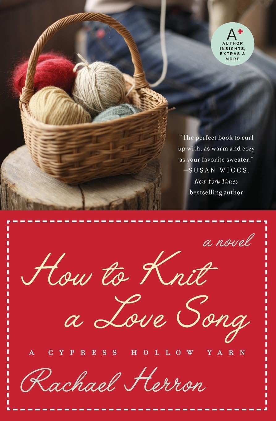 How to Knit a Love Song: A Cypress Hollow Yarn Book 1