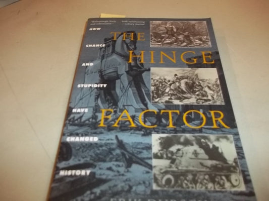 Hinge Factor: How Chance and Stupidity Have Changed History